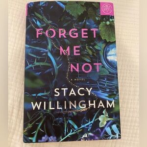 Forget Me Not by Stacy Willingham